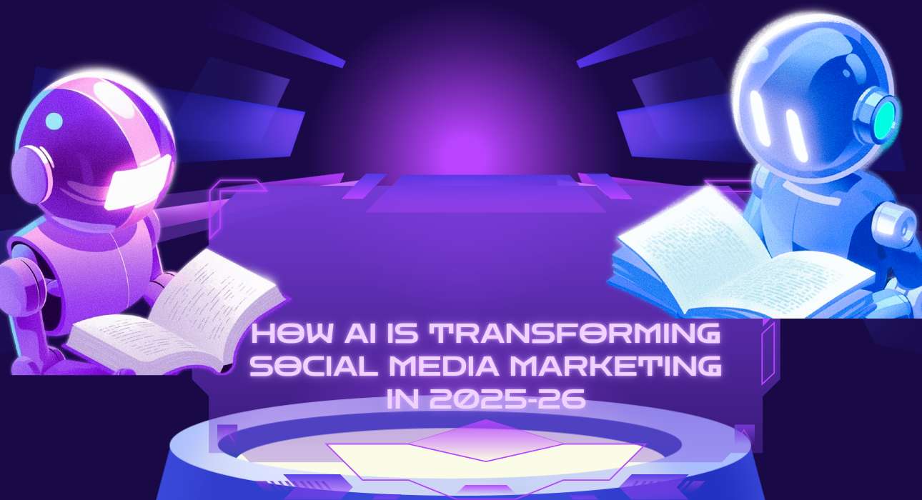 How AI Is Transforming Social Media Marketing in 2025-26